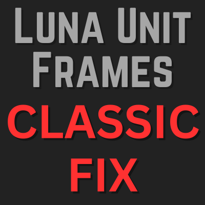 Luna Unit Frames - Classic Fix