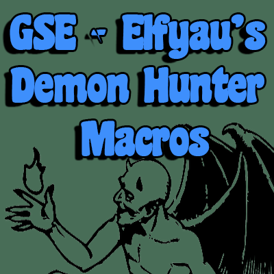 GSE - Elfyau's Demon Hunter Macros