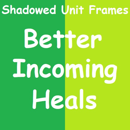 Shadowed Unit Frames - Better Incoming Heals