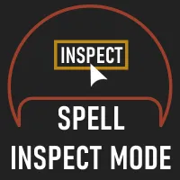 Spell Inspect Mode