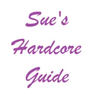 Sue's Hardcore Guide