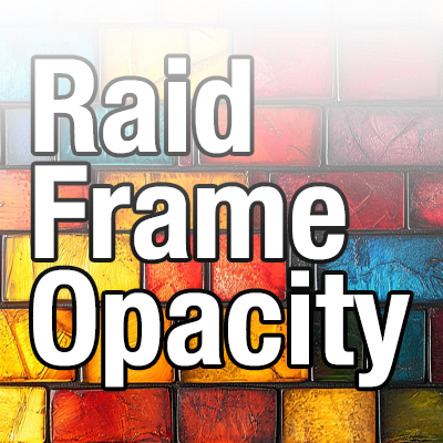 Raid Frame Opacity