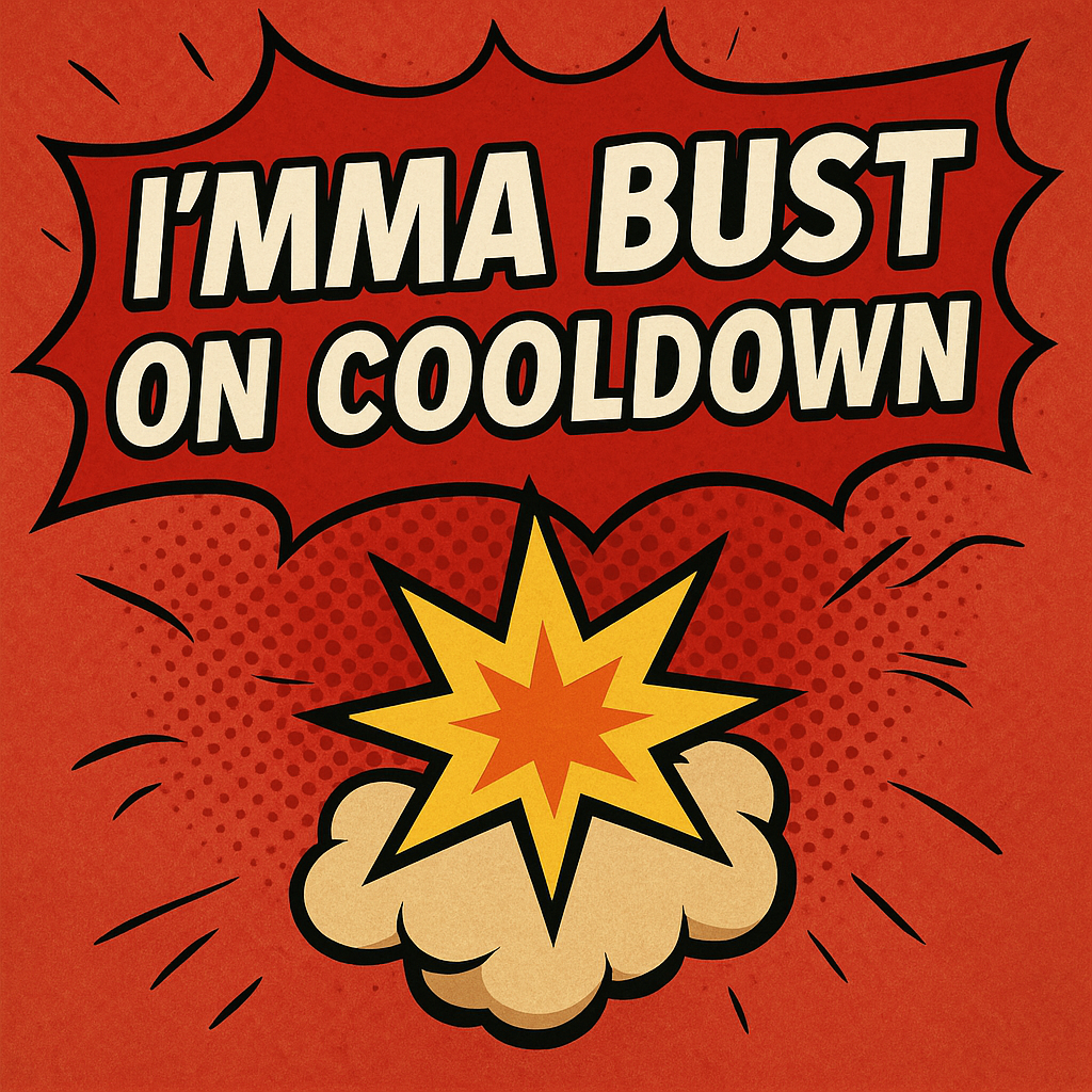 I'mma Bust! (Cooldown Announcer)