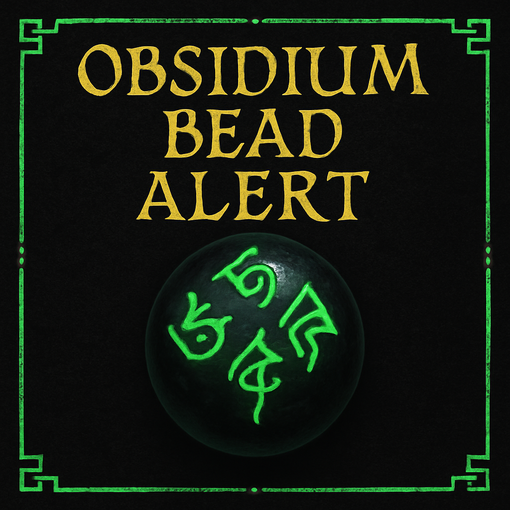 Kaladrax's Obsidium Bead Alert