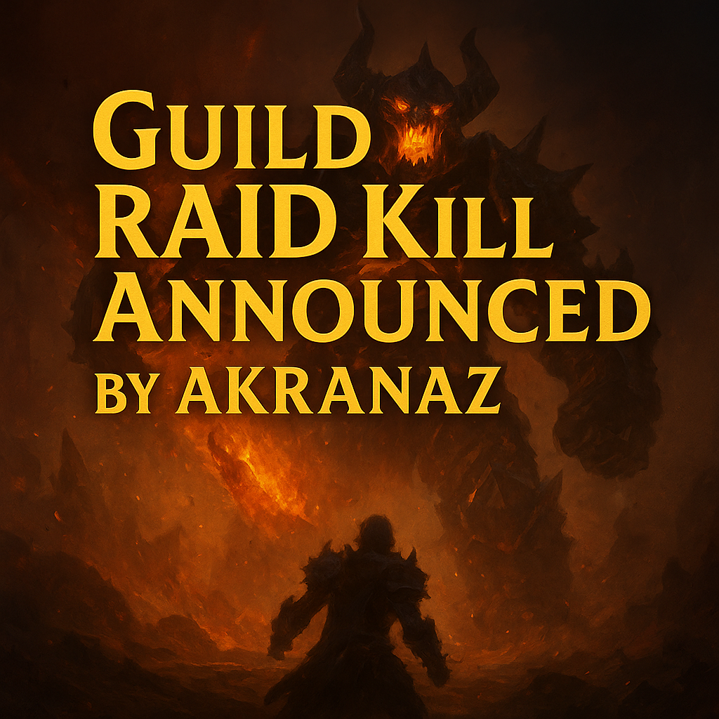 Guild RAID Kill Announced by Akranaz ✨🏆