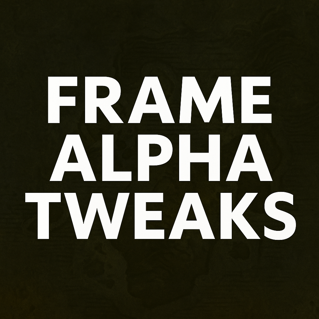 FrameAlphaTweaks