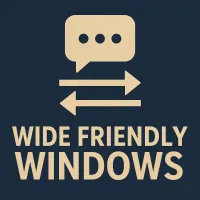 Wide Friendly Windows
