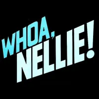 Whoa Nellie!