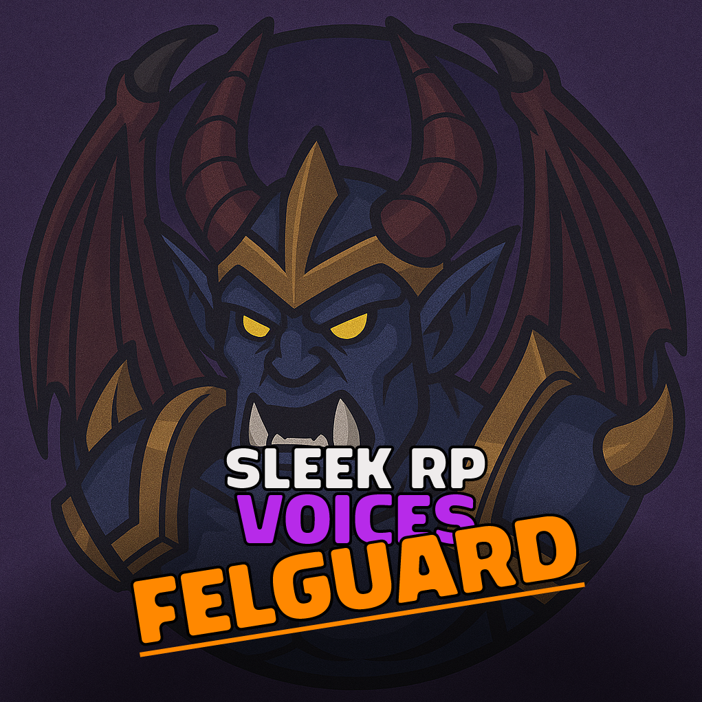 Sleek RP Voices - Felguard