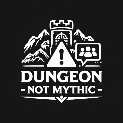 Dungeon Not Mythic