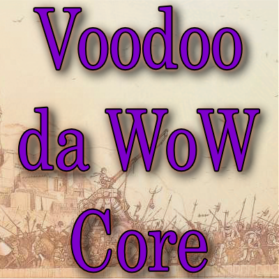 Voodoo Da Wow Core