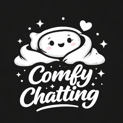 Comfy Chatting