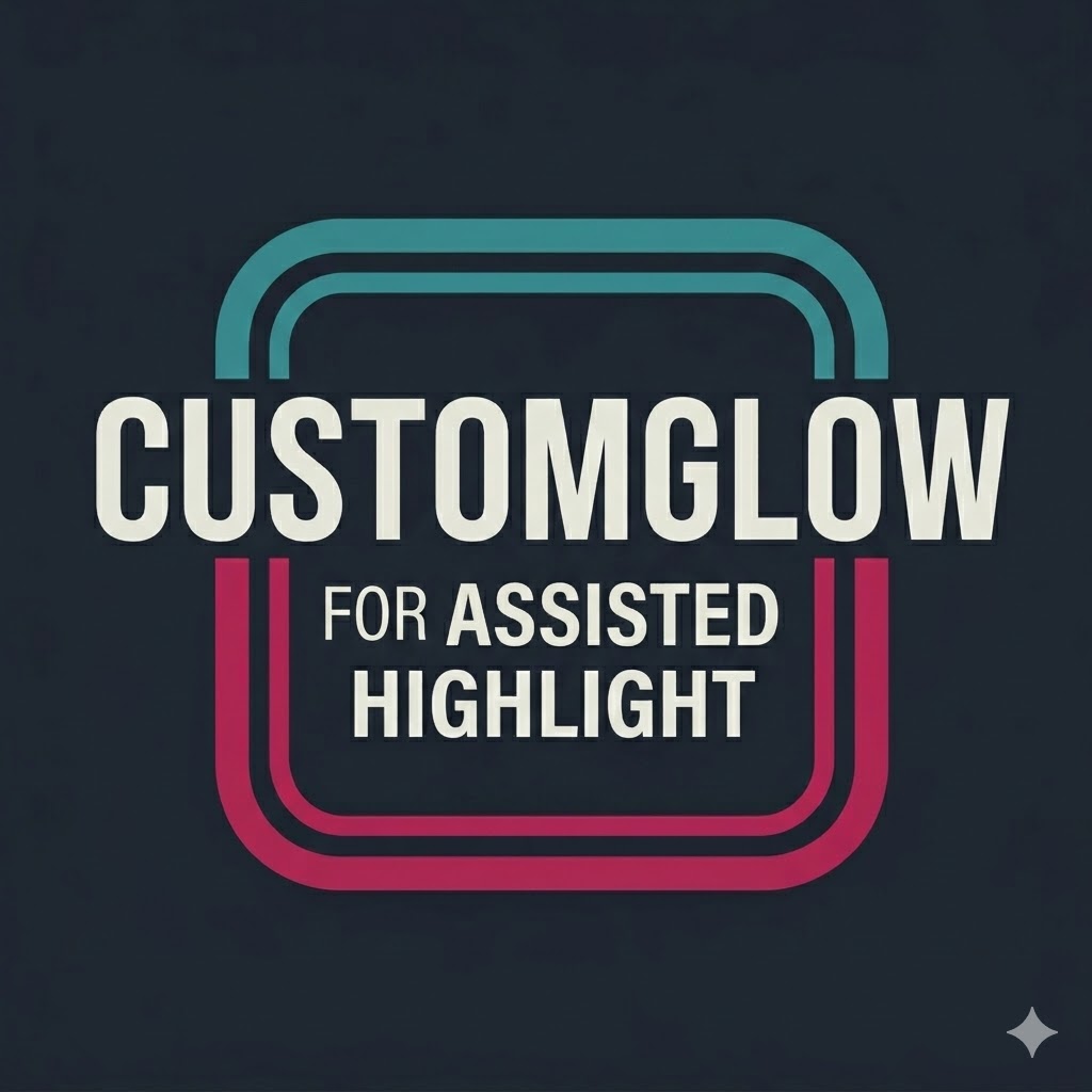 CustomGlow for assisted highlight
