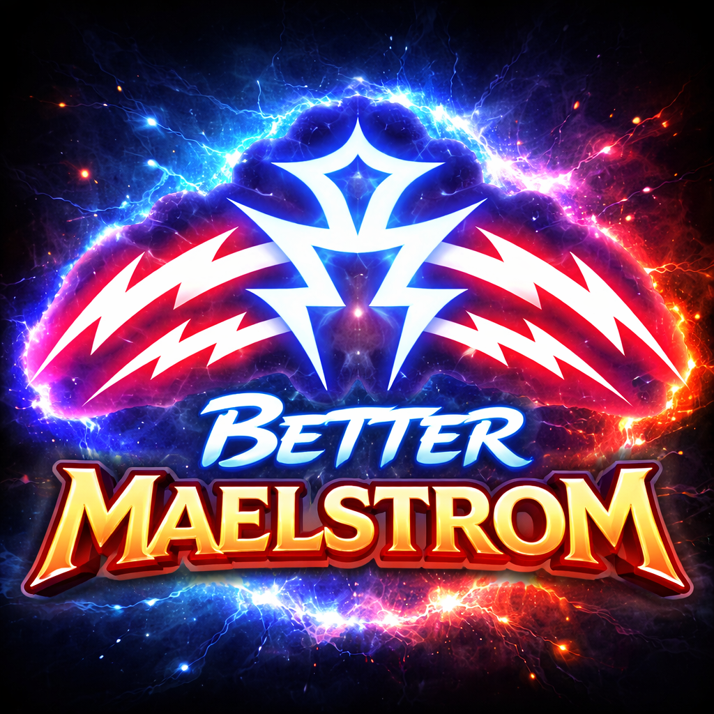 BetterMaelstrom