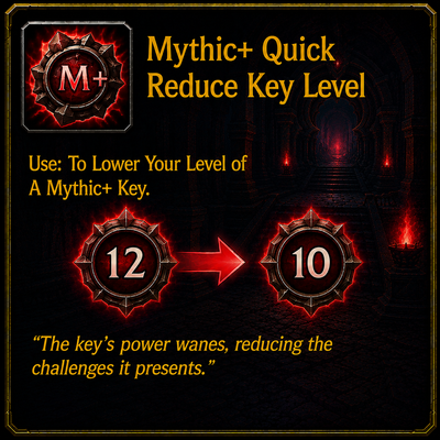 Mythic+ Quick Reduce Key Level