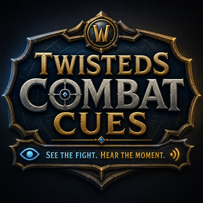 Twisteds Combat Cues