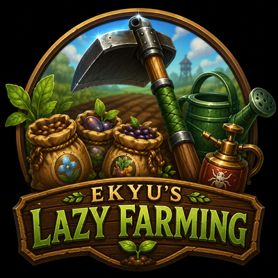 Ekyu's Lazy Farming