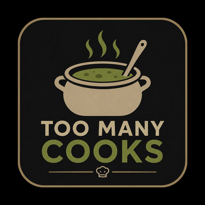 Too Many Cooks