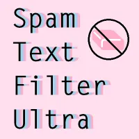 Spam Text Filter Ultra (STFU)