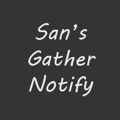 San's GatherNotify