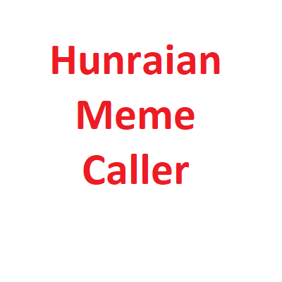 HungarianMemeCaller