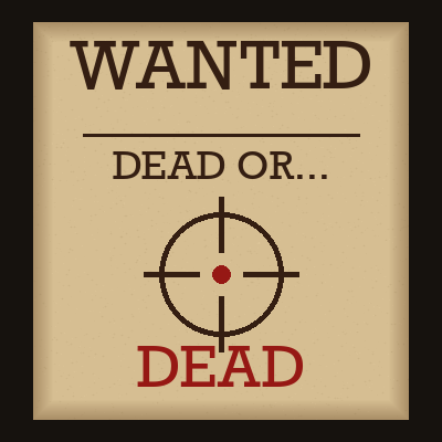 Wanted: Dead or... Dead