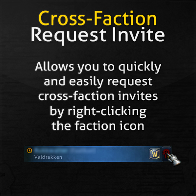 Cross-Faction Request Invite