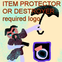 Item Protector Or Destroyer