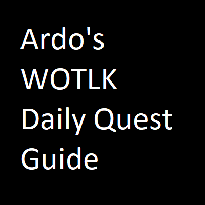 Ardo's WOTLK Daily Quests Guide