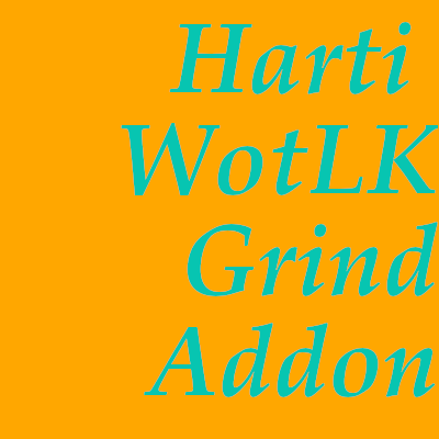 Harti Wotlk Grind