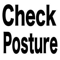 Check Posture