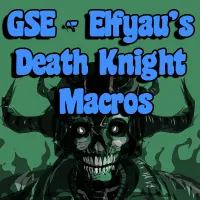 GSE - Elfyau's Death Knight Macros