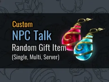 (0.5.5) NPC随机对话赠送物品(用户自定义)(GamePass和Steam)