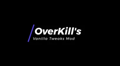 《OverKill》的原版调整