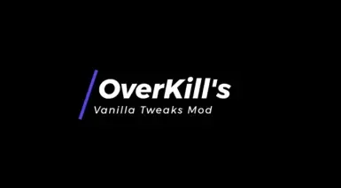 《OverKill》的原版调整
