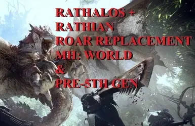 Rathalos与Rathian咆哮替换 - MH世界及第五世代前作品