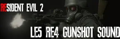 LE5 RE4 枪声