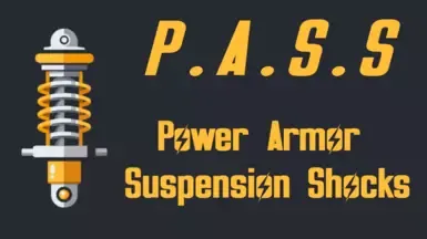 P.A.S.S. - 动力装甲悬挂减震系统(无动力装甲坠落伤害)(支持TTW与FO4PA)
