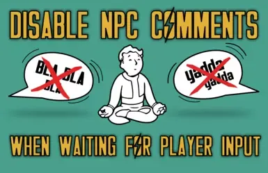 禁用NPC在等待玩家输入时的评论