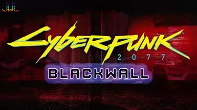JWL 赛博朋克 BLACKWALL - 完整游戏玩法大修与平衡调整