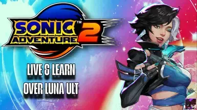 Live And Learn Luna Ult Song