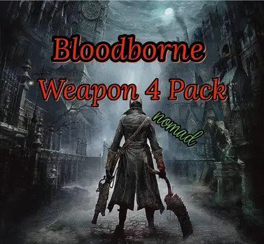 Bloodborne - 武器4件套（1.1）