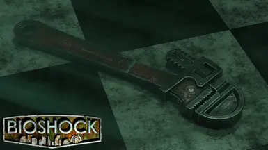 Pipe Wrench (Bioshock) 1.0 Nomad
