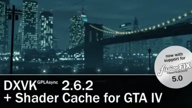 DXVK GPLAsync 2.6.2 和着色器缓存