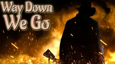 Way Down We Go 加载和音乐模组