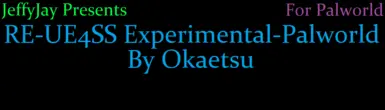 UE4SS (RE-UE4SS Okaetsu 实验版-幻兽帕鲁)