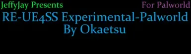 UE4SS (RE-UE4SS Okaetsu 实验版-幻兽帕鲁)