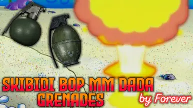 Skibidi Bop Mm Dada 手榴弹音频,来自 Forever