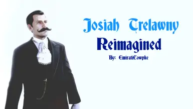 Josiah Trelawny - 重新构想