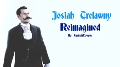 Josiah Trelawny - 重新构想